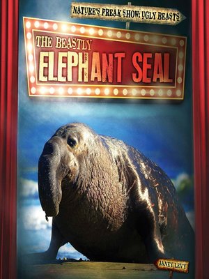 cover image of The Beastly Elephant Seal